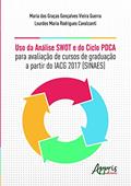 Ler Uso da análise swot e do ciclo pdca para avaliação de cursos de graduação a partir do iacg - 2017 (sinaes), do autor Lourdes Maria Rodrigues Cavalcanti Ler Uso da análise swot e do ciclo pdca para avaliação de cursos de graduação a partir do iacg - 2017 (sinaes), do autor Lourdes Maria Rodrigues Cavalcanti