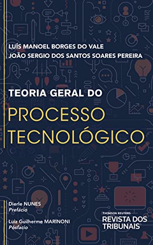 Ler Teoria Geral do Processo Tecnológico, do autor João Sergio dos Santos Soares Pereira; Luís Manoel Borges do Vale