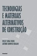 Ler Tecnologias e materiais alternativos de construção, do autor Wesley Jorge Freire Ler Tecnologias e materiais alternativos de construção, do autor Wesley Jorge Freire