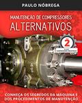Ler MANUTENÇÃO DE COMPRESSORES ALTERNATIVOS: CONHEÇA OS SEGREDOS DA MÁQUINA E DOS PROCEDIMENTOS DE MANUTENÇÃO (Compressores Industriais Livro 2), do autor Paulo Roberto Leite Nobrega Ler MANUTENÇÃO DE COMPRESSORES ALTERNATIVOS: CONHEÇA OS SEGREDOS DA MÁQUINA E DOS PROCEDIMENTOS DE MANUTENÇÃO (Compressores Industriais Livro 2), do autor Paulo Roberto Leite Nobrega