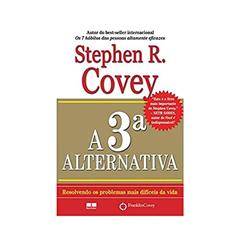 A terceira alternativa, do autor Stephen Covey