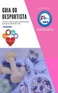 Ler Guia do Desportista; Dicas e hábitos que aumentarão sua qualidade de vida, do autor Liga Acadêmica de Medicina Esportiva e Nutrologia do Piauí Ler Guia do Desportista; Dicas e hábitos que aumentarão sua qualidade de vida, do autor Liga Acadêmica de Medicina Esportiva e Nutrologia do Piauí