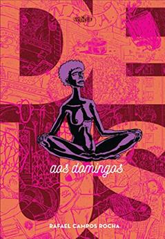 Deus aos domingos, do autor Rafael Campos Rocha