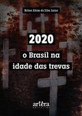 Ler 2020: O Brasil na Idade das Trevas, do autor Nelson Aleixo da Silva Junior Ler 2020: O Brasil na Idade das Trevas, do autor Nelson Aleixo da Silva Junior