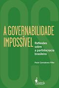 Ler A Governabilidade Impossível: Reflexões Sobre a Partidocracia Brasileira, do autor Paulo Cannabrava Filho Ler A Governabilidade Impossível: Reflexões Sobre a Partidocracia Brasileira, do autor Paulo Cannabrava Filho