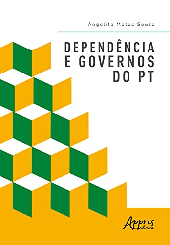 Ler Dependência e governos do PT, do autor Angelita Matos Souza