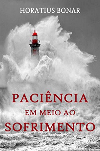 Ler Paciência em meio ao Sofrimento, do autor Horatius Bonar