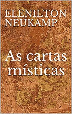 As cartas místicas, do autor Elenilton Neukamp