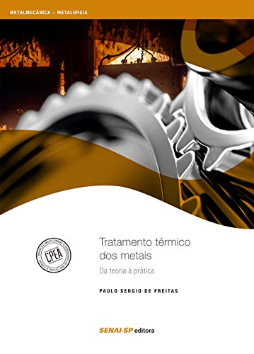 Ler Tratamento Térmico dos Metais, do autor Paulo Sérgio de Freitas