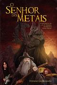 Ler O Senhor dos Metais. A Influência de J. R. R. Tolkien no Rock & Heavy Metal, do autor Stefano Giorgianni Ler O Senhor dos Metais. A Influência de J. R. R. Tolkien no Rock & Heavy Metal, do autor Stefano Giorgianni