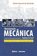 Ler Manutenção Mecânica Industrial - Conceitos Básicos e Tecnologia Aplicada, do autor Paulo Samuel De Almeida