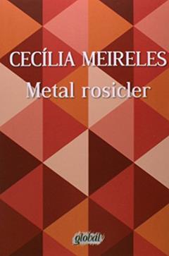 Metal Rosicler, do autor Cecília Meireles