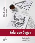 Ler Vida que Segue. Balaio do Kotscho, do autor Kotscho Ricardo Ler Vida que Segue. Balaio do Kotscho, do autor Kotscho Ricardo