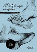 Ler A "Arte de Sujar os Sapatos": com a Grande Reportagem Social, do autor Luiza Gould de Souza