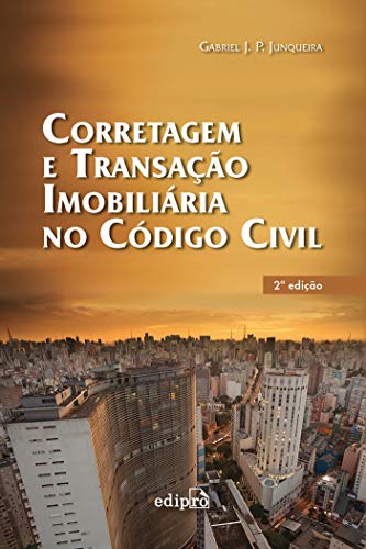 Ler Corretagem e transação imobiliária, do autor Gabriel J. P. Junqueira