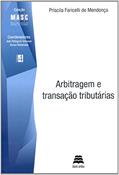 Ler Arbitragem E Transação Tributárias - Volume 4, do autor Priscila Faricelli de Mendonça Ler Arbitragem E Transação Tributárias - Volume 4, do autor Priscila Faricelli de Mendonça