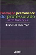 Ler Formação permanente do professorado: novas tendências, do autor Francisco Imbernón