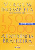 Ler Viagem incompleta, Volume 2 - A grande transação: a Experiência Brasileira (1500-2000) - A Grande Transação, do autor Carlos Guilherme Mota