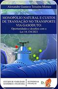 Ler Monopólio Natural e custos de transação no transporte gas, do autor Alexandre Gustavo Teixeira Moraes Ler Monopólio Natural e custos de transação no transporte gas, do autor Alexandre Gustavo Teixeira Moraes