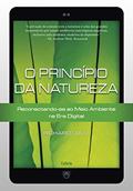 Ler O Princípio da Natureza: Reconectando-se ao Meio Ambiente na era Digital, do autor Richard Louv