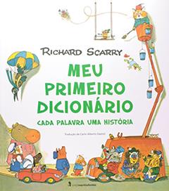 Meu primeiro dicionário: Cada palavra uma história, do autor Richard Scarry