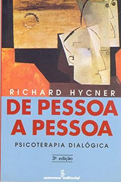 De pessoa a pessoa: psicoterapia dialógica, do autor Richard Hycner