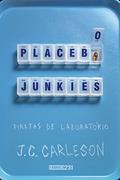 Ler Placebo Junkies: Piratas de laboratório, do autor J. C. Carleson