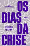 Ler Os dias da crise, do autor Jerônimo Teixeira Ler Os dias da crise, do autor Jerônimo Teixeira
