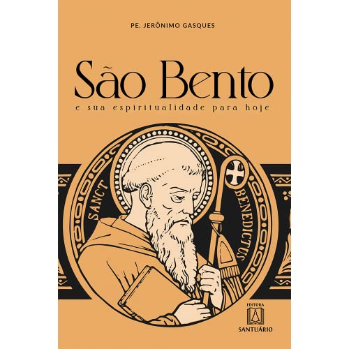 Ler São Bento e sua Espiritualidade Para Hoje, do autor Pe. Jerônimo Gasques