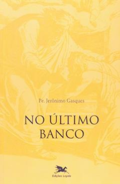 No último banco, do autor Jerônimo Gasques