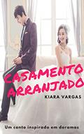 Ler Casamento arranjado, do autor Kiara Vargas