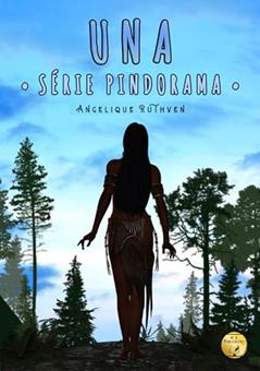 Una · Inspirado na lenda da caipora (Série Pindorama Livro 3), do autor Angelique Ruthven