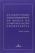 Ler O Corpo Como Posicionamento de Marca na Comunicação Empresarial, do autor Simone Bambini Ler O Corpo Como Posicionamento de Marca na Comunicação Empresarial, do autor Simone Bambini