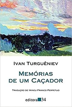 Memórias de um caçador, do autor Ivan Turguêniev