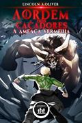 Ler A ordem dos caçadores : A ameaça vermelha, do autor Lincoln A. Oliver