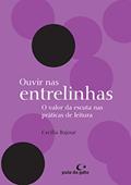 Ler Ouvir nas entrelinhas: o valor da escuta nas práticas de leitura: 5, do autor Cecilia Bajour
