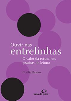 Ouvir nas entrelinhas: o valor da escuta nas práticas de leitura: 5, do autor Cecilia Bajour