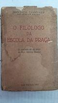 Ler O Filólogo da Escola da Praça, do autor Innocencio Candelaria