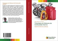 Tribologia em Motores de Combustão Interna: Aspectos teóricos e práticos, do autor Adelci Menezes de Oliveira