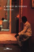 Ler A morte de Vishnu, do autor Manil Suri