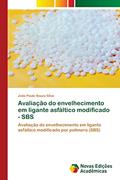 Ler Avaliação do envelhecimento em ligante asfáltico modificado - SBS: Avaliação do envelhecimento em ligante asfáltico modificado por polímero (SBS), do autor João Paulo Souza Silva