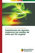 Ler Substituição de ligantes orgânicos em moldes de areia por PU vegetal, do autor Strozi Cilla Marcelo; Raymundo Morelli Márcio Ler Substituição de ligantes orgânicos em moldes de areia por PU vegetal, do autor Strozi Cilla Marcelo; Raymundo Morelli Márcio