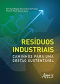 Ler Resíduos industriais: caminhos para uma gestão sustentável, do autor Suzy Magaly Alves Cabral de Freitas; Paulo Santos Assis Ler Resíduos industriais: caminhos para uma gestão sustentável, do autor Suzy Magaly Alves Cabral de Freitas; Paulo Santos Assis