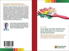 Avaliação do PVAc Modificado para Aplicação em Empresa de Revestimento: Modificação do PVAc com óleo de semente hidroxilado como ligante de copolímero para possível uso na indústria das tintas, do autor Joshua Gidigbi