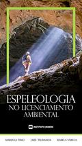 Ler Espeleologia no Licenciamento Ambiental, do autor Dra. Mariana Barbosa Timo; Dr. Luiz Eduardo Panisset Travassos; Dra. Isabela Dalle Varela Ler Espeleologia no Licenciamento Ambiental, do autor Dra. Mariana Barbosa Timo; Dr. Luiz Eduardo Panisset Travassos; Dra. Isabela Dalle Varela