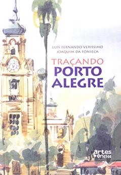 Traçando Porto Alegre, do autor Luis Fernando Verissimo