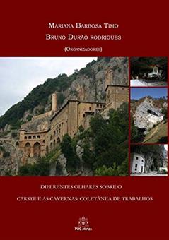Diferentes Olhares Sobre O Carste E As Cavernas, do autor L.e.p.travassos