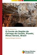 Ler O Carste da Região de Córrego do Cavalo, Piumhi, Minas Gerais, Brasil: Geomorfologia Cárstica, do autor Barbosa Timo Mariana Ler O Carste da Região de Córrego do Cavalo, Piumhi, Minas Gerais, Brasil: Geomorfologia Cárstica, do autor Barbosa Timo Mariana