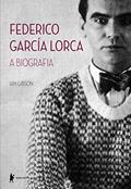 Ler Federico García Lorca. A Biografia, do autor Ian Gibson