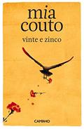 Ler Vinte e Zinco, do autor Mia Couto Ler Vinte e Zinco, do autor Mia Couto